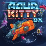 Aqua Kitty: Milk Mine Defender DX (PlayStation 4)